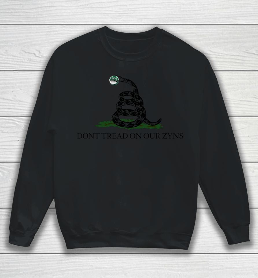 Dont Tread On Our Zyns Sweatshirt