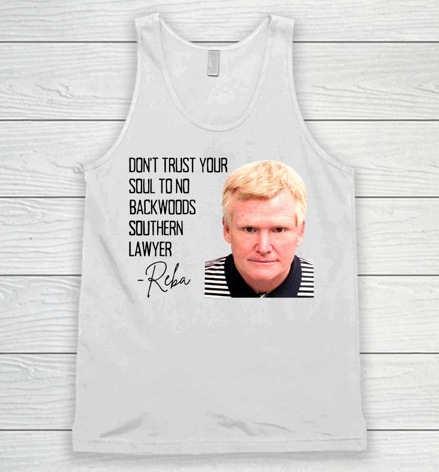 Don't Trust Your Soul To No Backwoods Southern Lawyer Unisex Tank Top