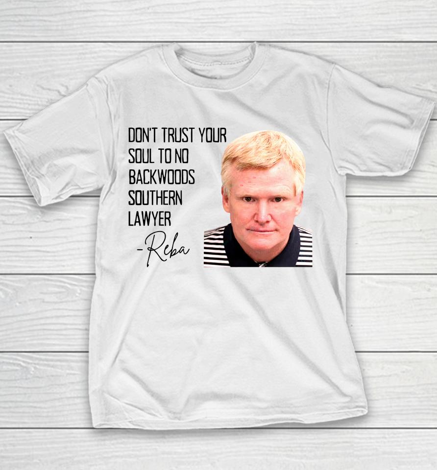 Don't Trust Your Soul To No Backwoods Southern Lawyer Youth T-Shirt