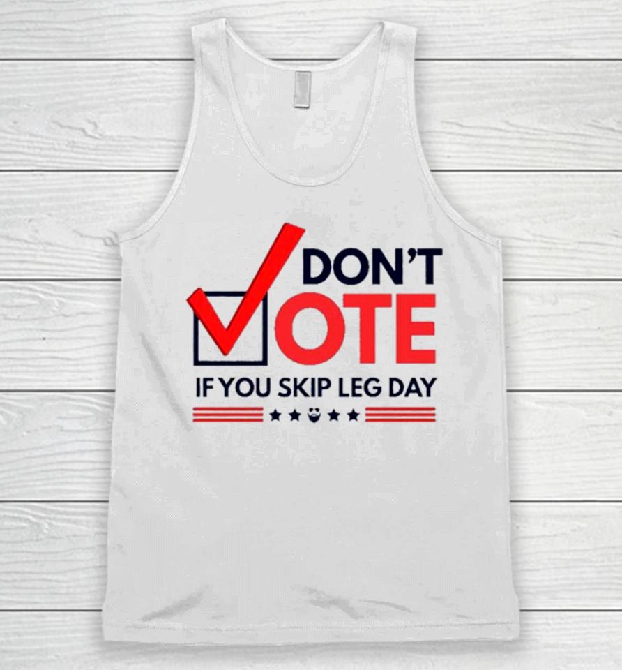 Don’t Vote If You Skip Leg Day Unisex Tank Top