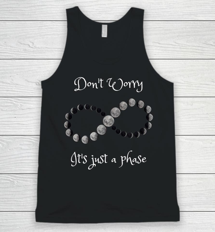 Don't Worry It's Just A Phase Moon Phases Unisex Tank Top