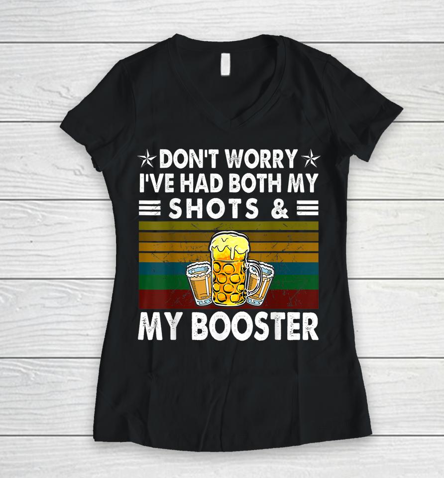 Don't Worry I've Had Both My Shots And Booster Funny Vaccine Women V-Neck T-Shirt