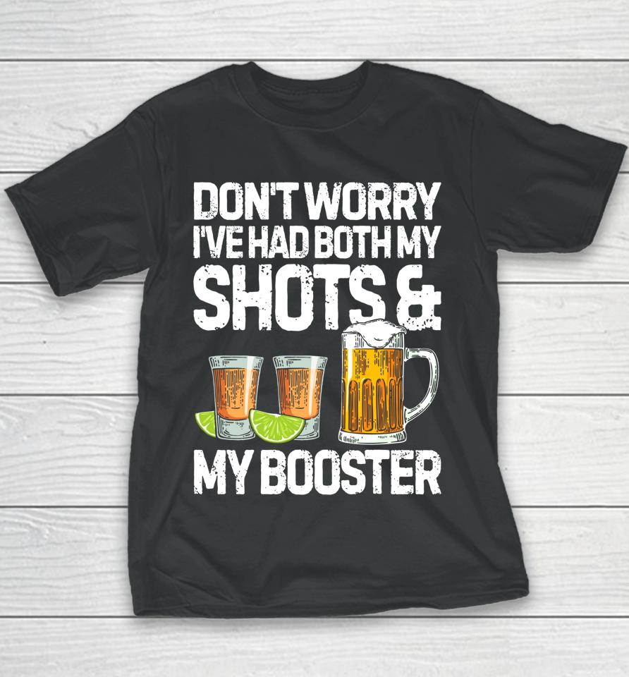 Don't Worry I've Had Both My Shots And Booster Funny Vaccine Youth T-Shirt