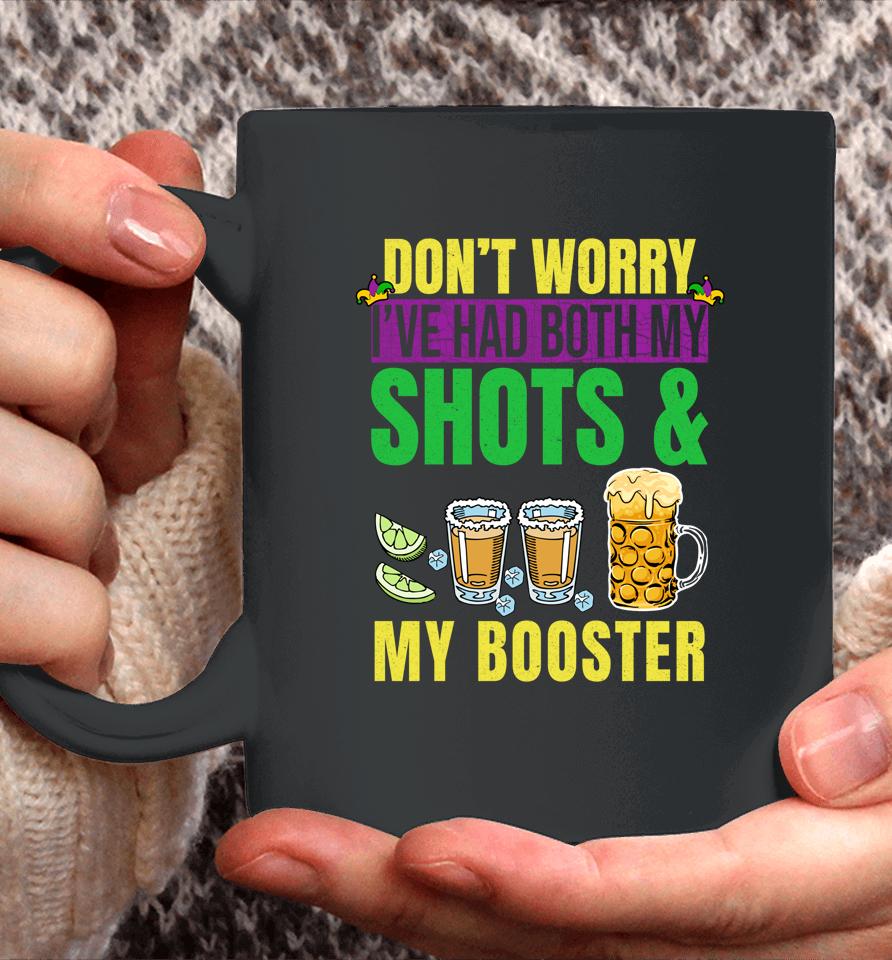 Don't Worry I've Had Both My Shots And Booster Mardi Gras Coffee Mug