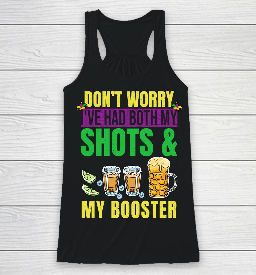 Don't Worry I've Had Both My Shots And Booster Mardi Gras Racerback Tank