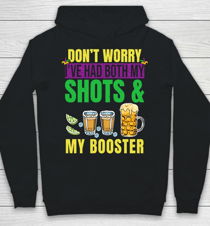 Don't Worry I've Had Both My Shots And Booster Mardi Gras Hoodie