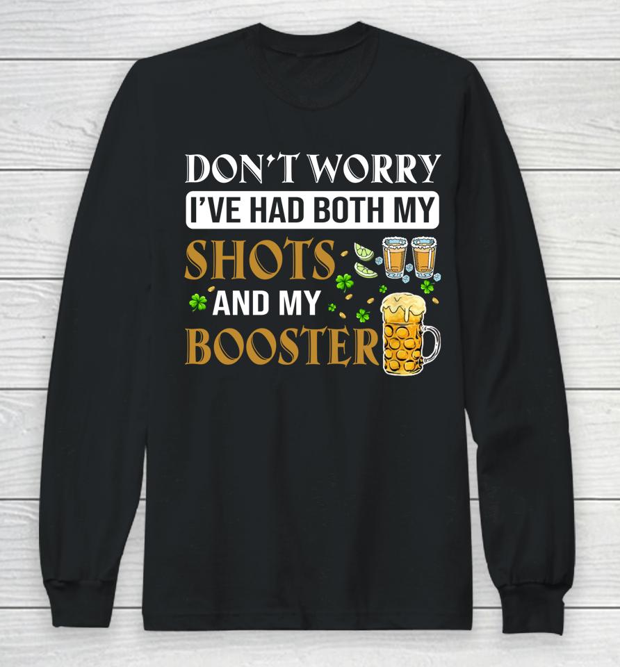 Don't Worry I've Had Both My Shots And Booster Shamrock Long Sleeve T-Shirt