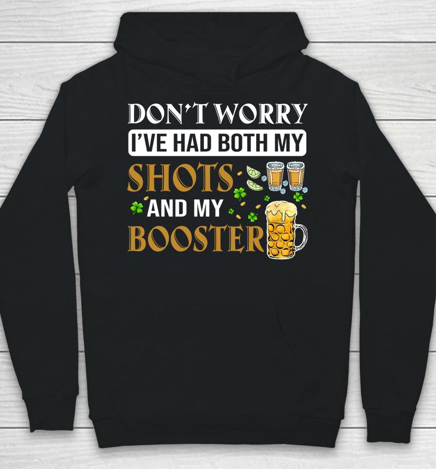Don't Worry I've Had Both My Shots And Booster Shamrock Hoodie