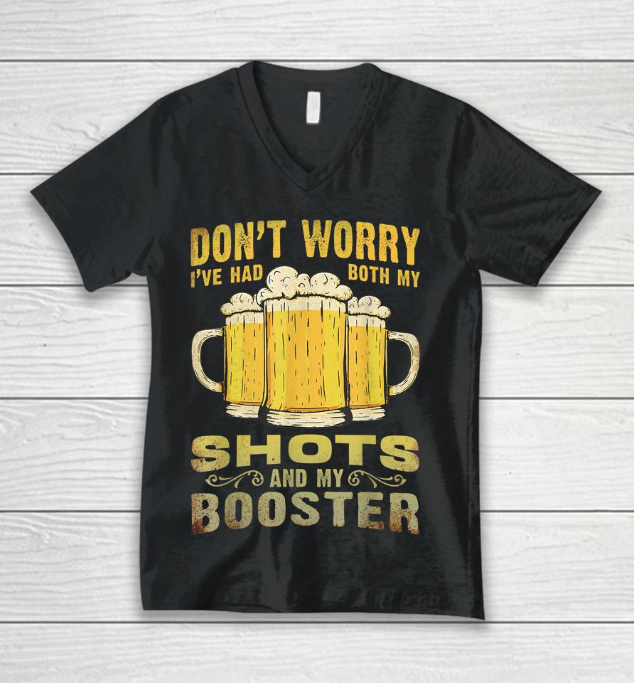 Don't Worry I've Had Both My Shots And Booster Unisex V-Neck T-Shirt