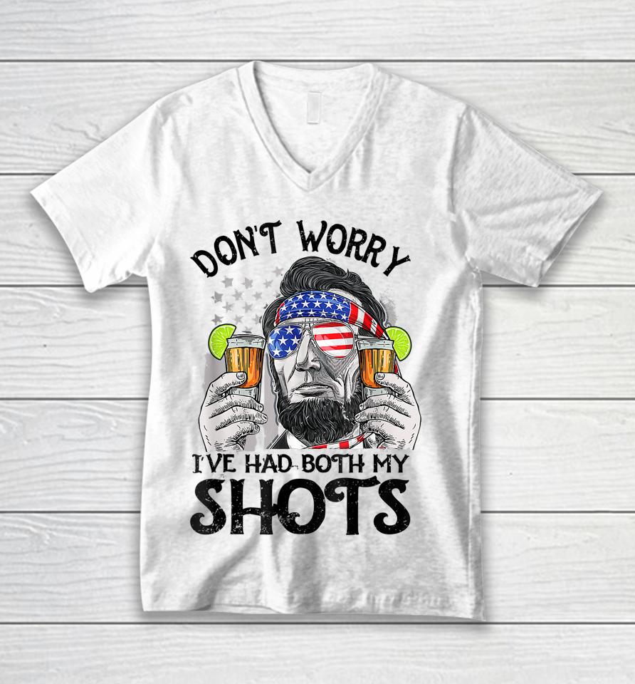 Don't Worry I've Had Both My Shots Tequila Abraham Drinkin Unisex V-Neck T-Shirt