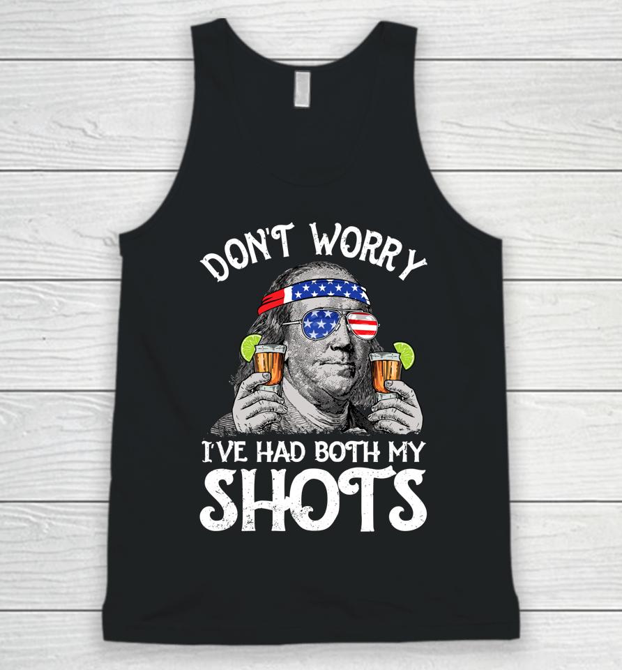 Don't Worry I've Had Both My Shots Tequila Ben Drankin Unisex Tank Top