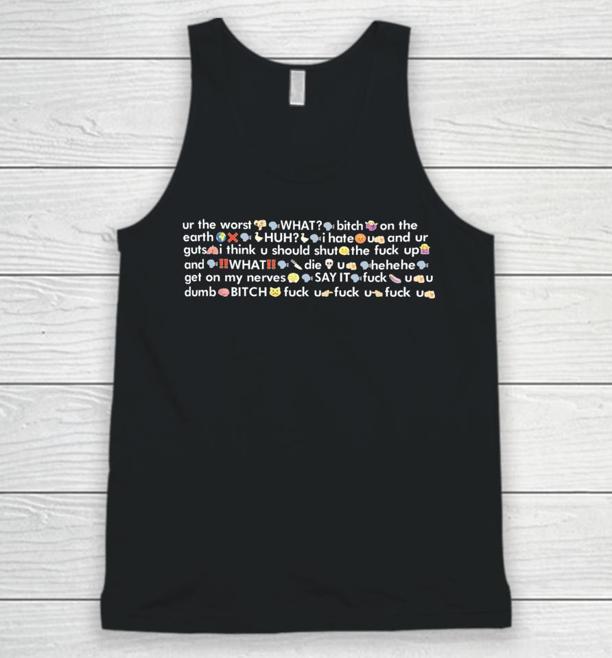 Dontneed2Knoww Ur The Worst What Bitch On The Earth Unisex Tank Top