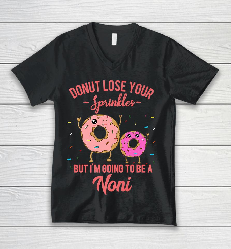 Donut Lose Your Sprinkles But I'm Going To Be A Noni Unisex V-Neck T-Shirt