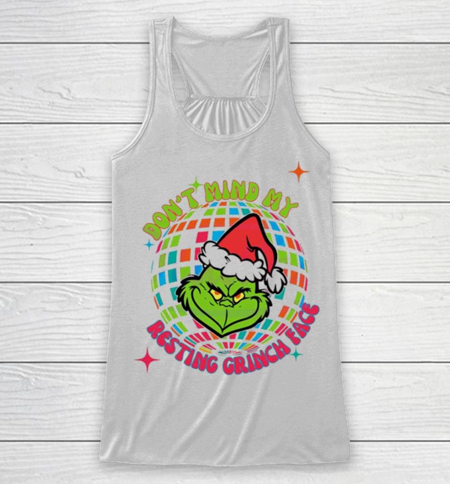 Dony Mind My Resting Grinch Face Disco Ball Racerback Tank