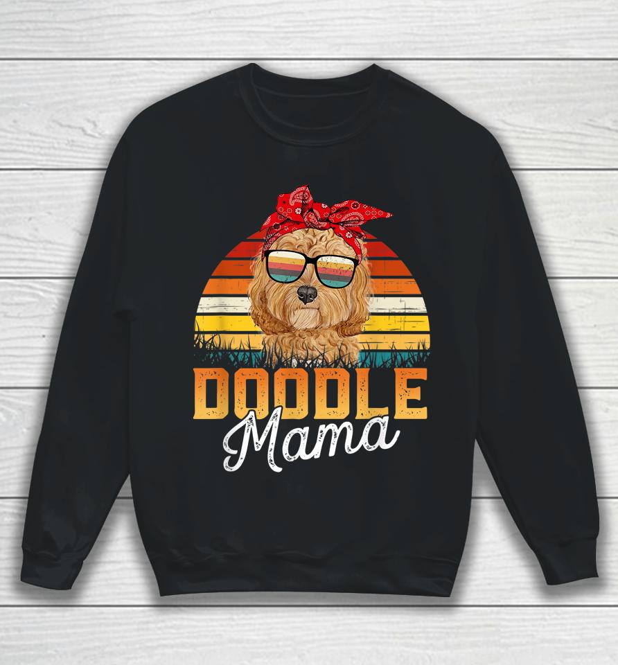 Doodle Mama Best Goldendoodle Mom Ever Mother's Day Dog Mom Sweatshirt