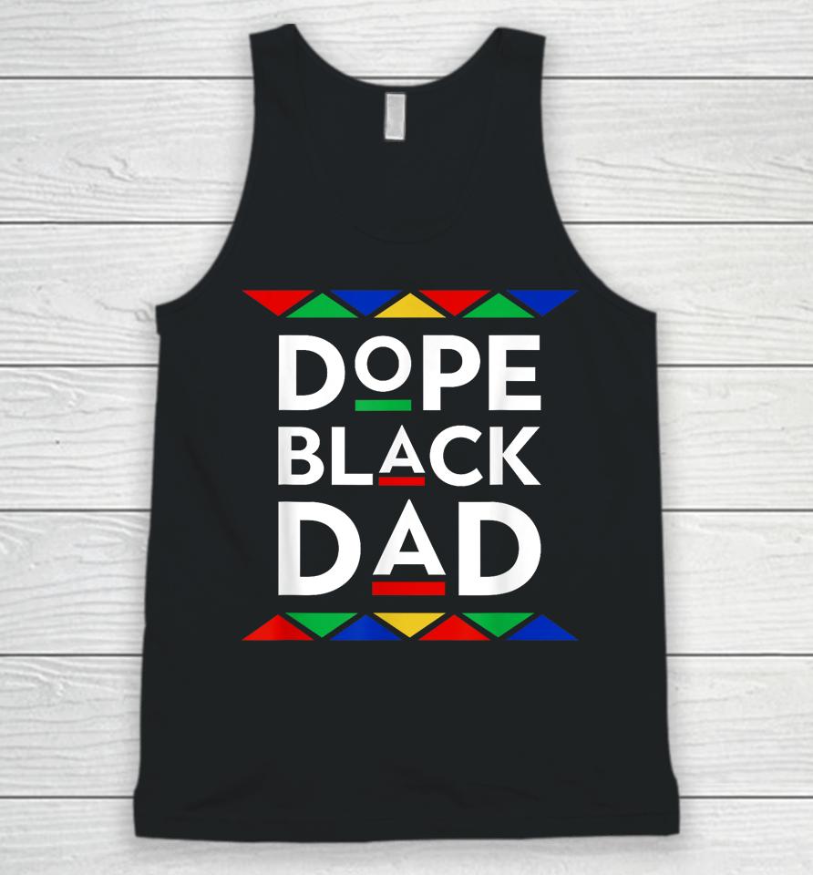 Dope Black Dad Cool Father's Day Gift African American Pride Unisex Tank Top