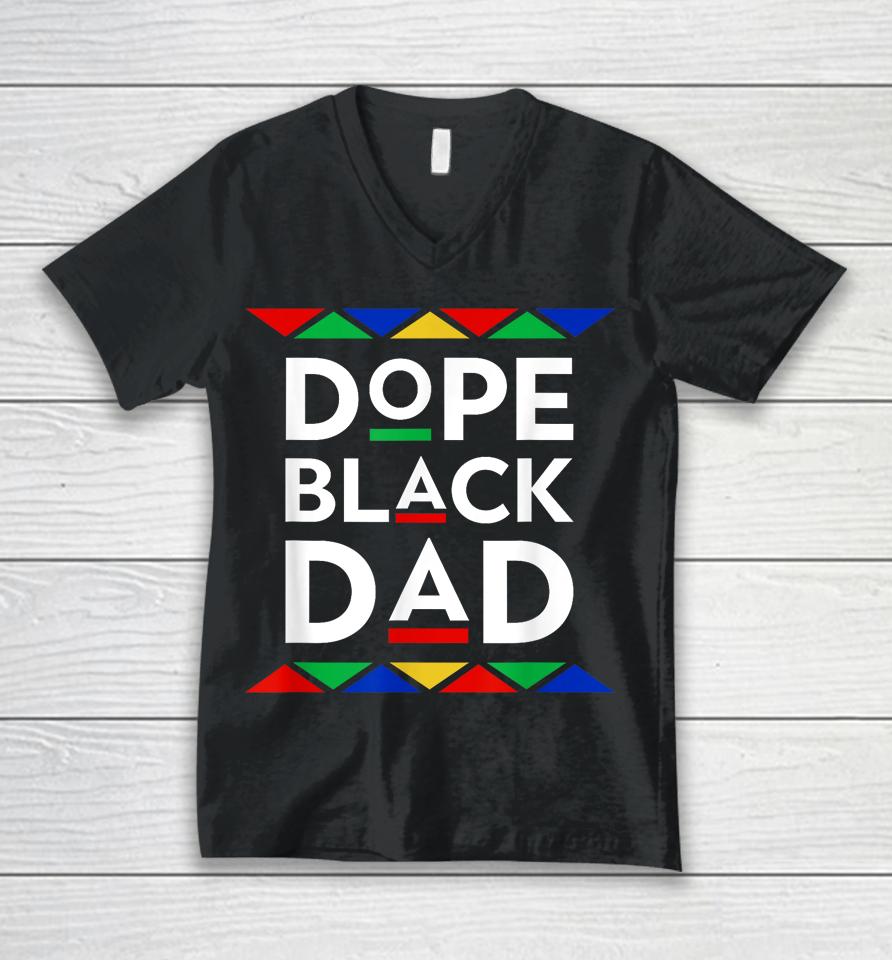 Dope Black Dad Cool Father's Day Gift African American Pride Unisex V-Neck T-Shirt