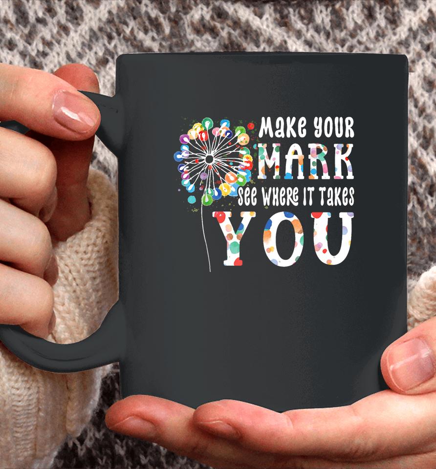 Dot Day International Dot Day Make Your Mark Dot Day Coffee Mug