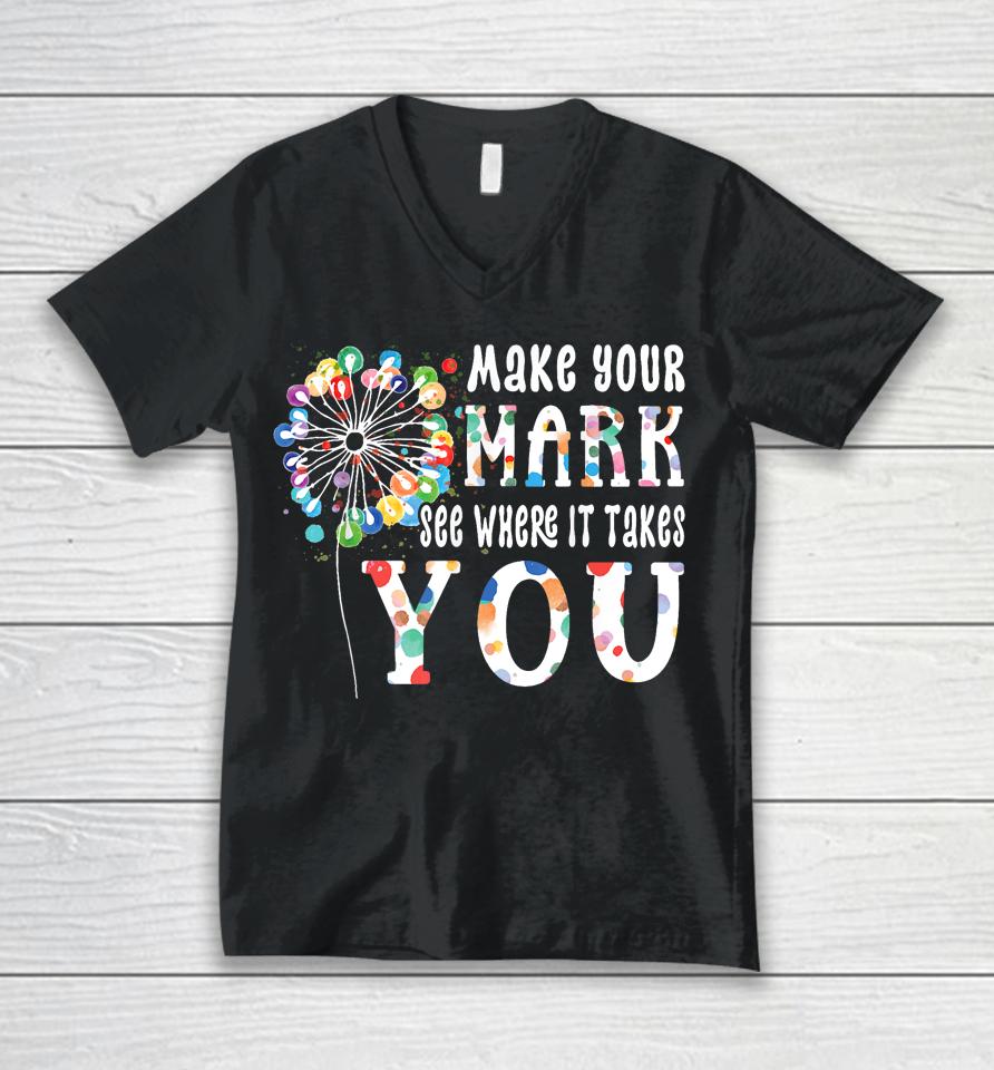 Dot Day International Dot Day Make Your Mark Dot Day Unisex V-Neck T-Shirt