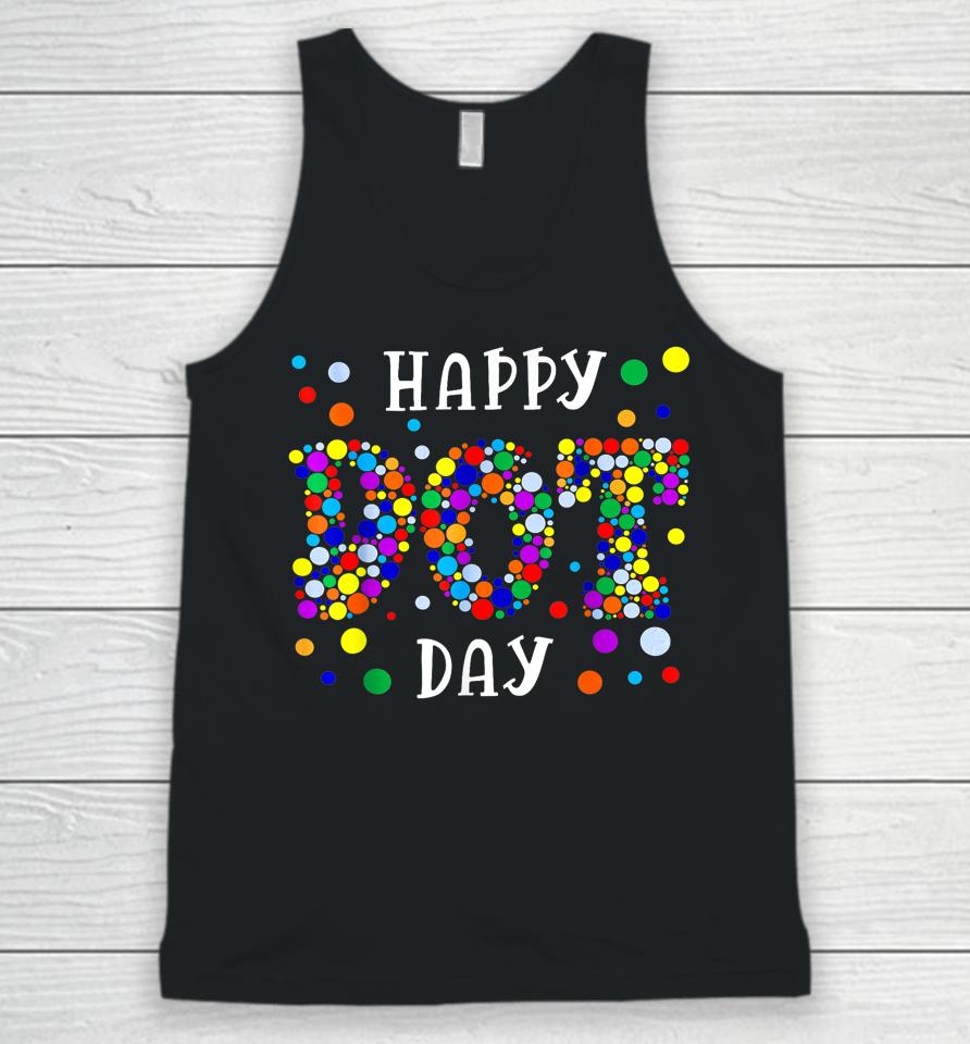 Dot Day International Dot Day Shirt 2023 Happy Dot Day Unisex Tank Top