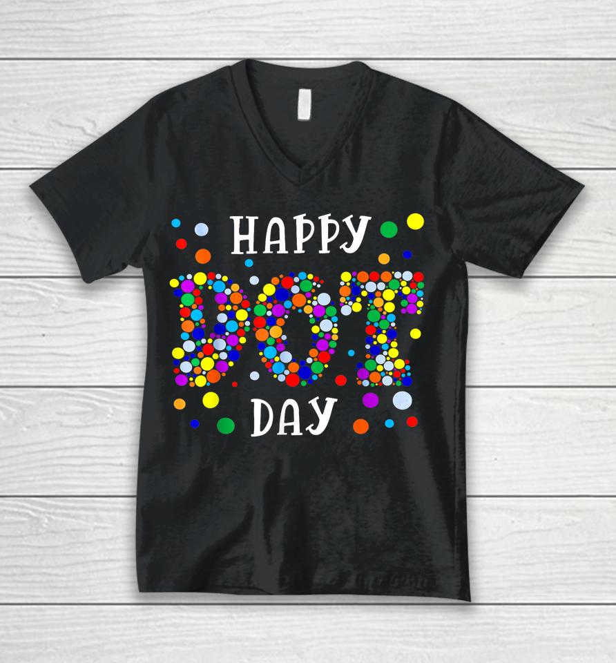 Dot Day International Dot Day Shirt 2023 Happy Dot Day Unisex V-Neck T-Shirt