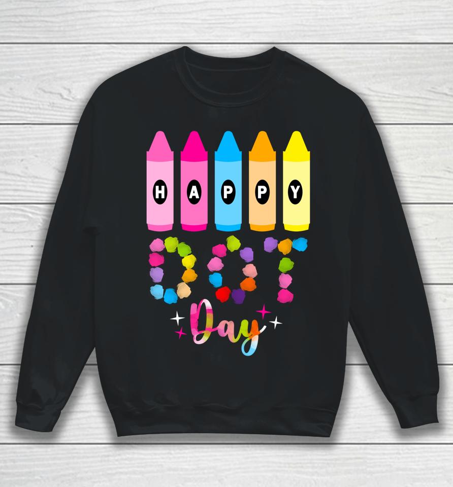 Dot Day International Dot Day Sweatshirt