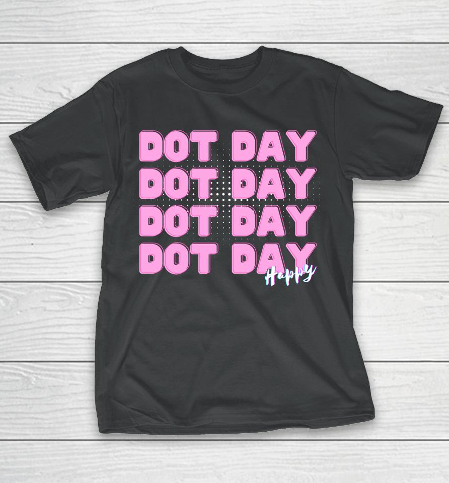 Dot Day International Your Mark Dot Day T-Shirt