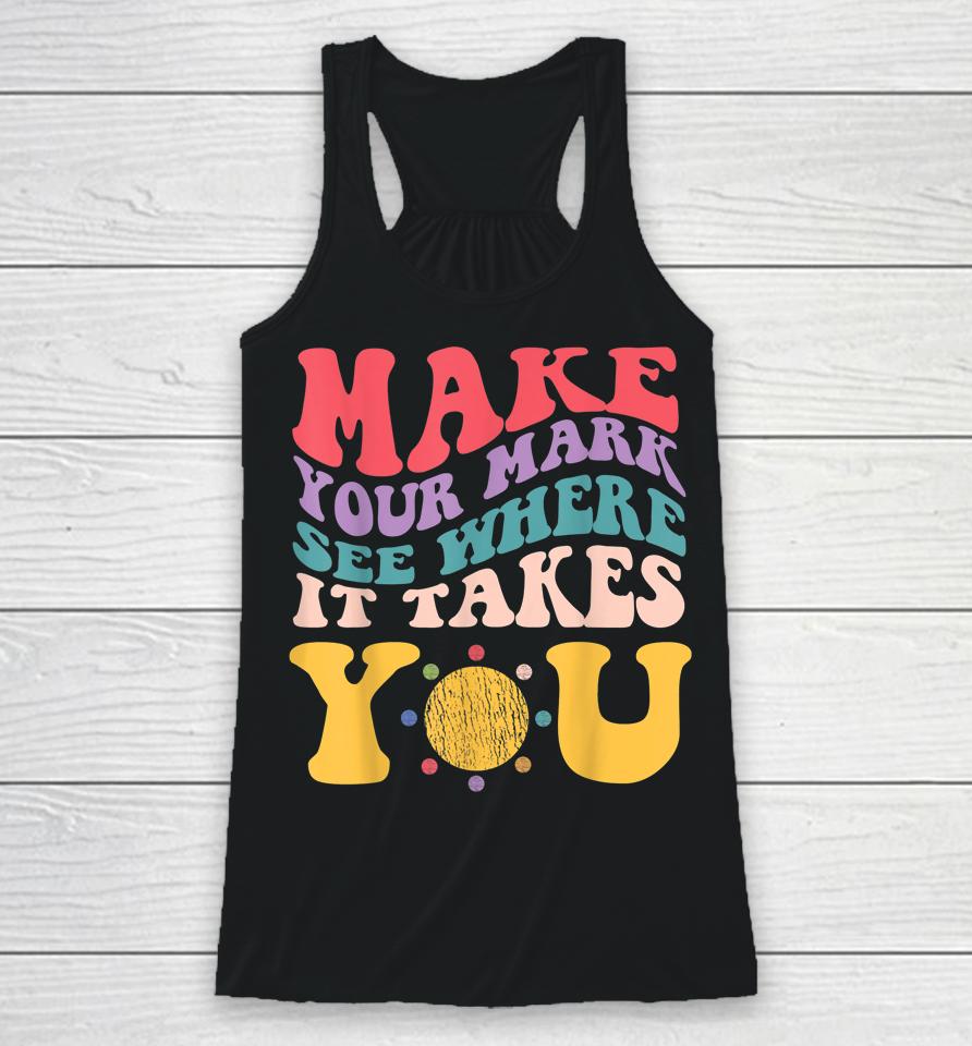 Dot Day - Make Your Mark See Where It Takes You Racerback Tank