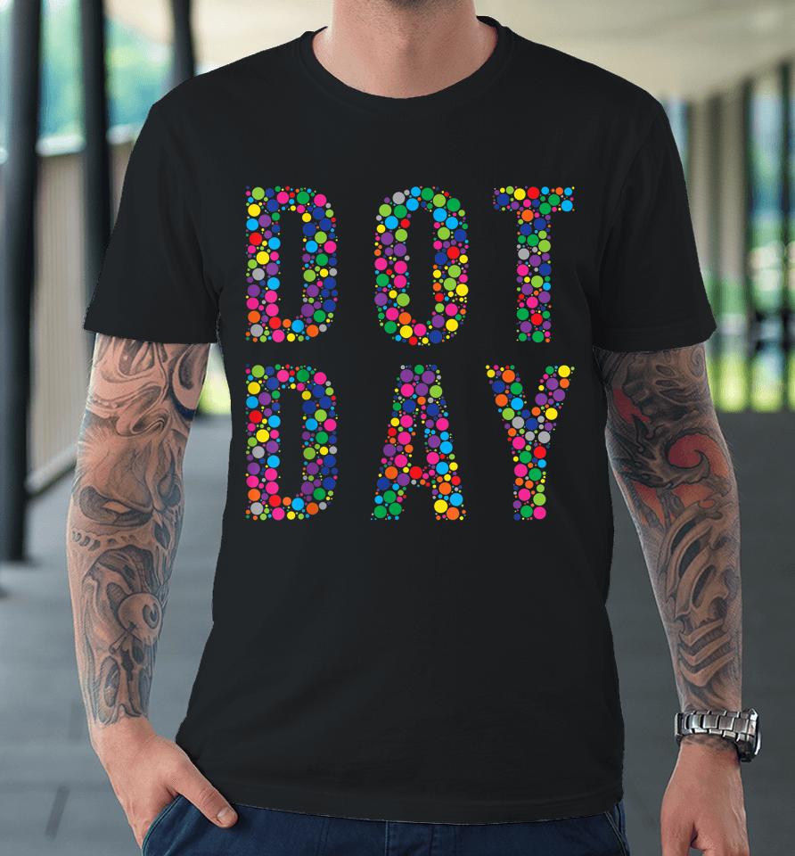 Dot Day Premium T-Shirt