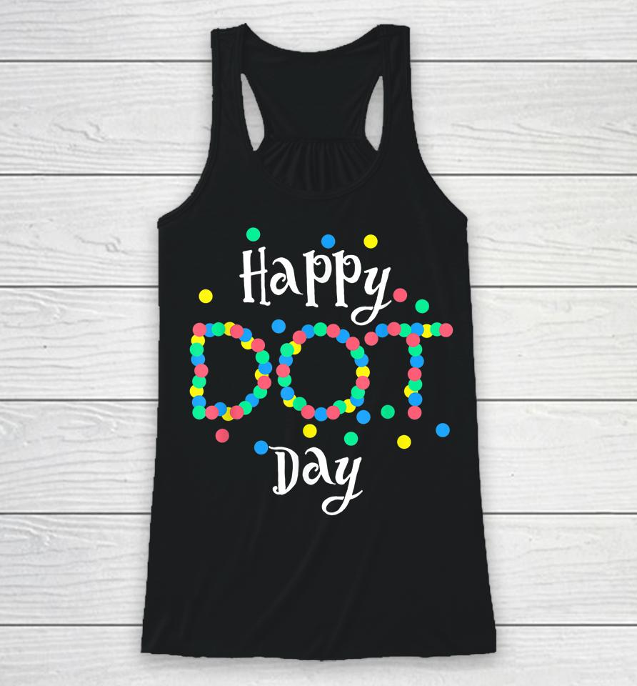 Dot Day T-Shirt International Dot Day Shirt Dot Day Racerback Tank