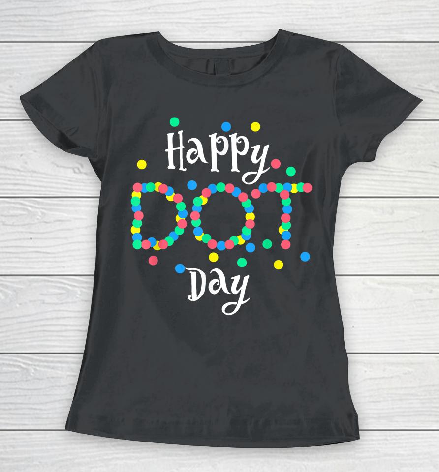 Dot Day T-Shirt International Dot Day Shirt Dot Day Women T-Shirt