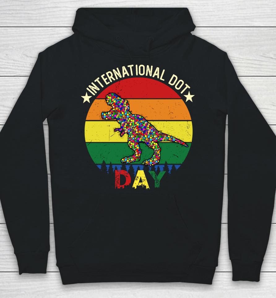 Dot T Rex Dinosaur - International Dot Day Gifts Hoodie