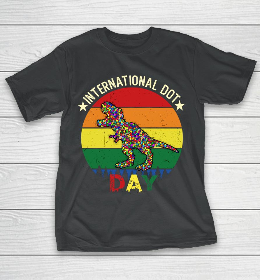 Dot T Rex Dinosaur - International Dot Day Gifts T-Shirt