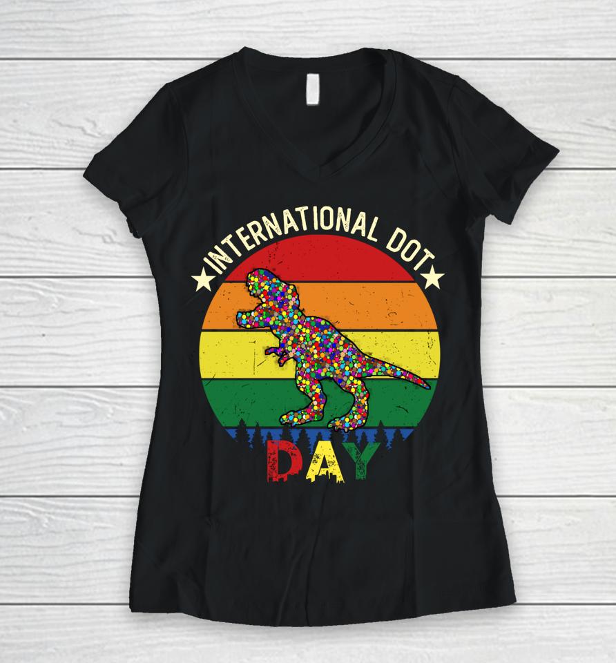 Dot T Rex Dinosaur - International Dot Day Gifts Women V-Neck T-Shirt