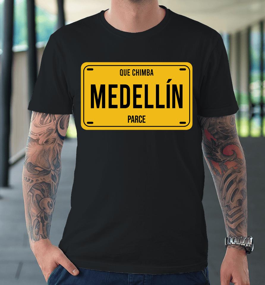 Doug Ellin Que Chimba Medellin Parce Premium T-Shirt