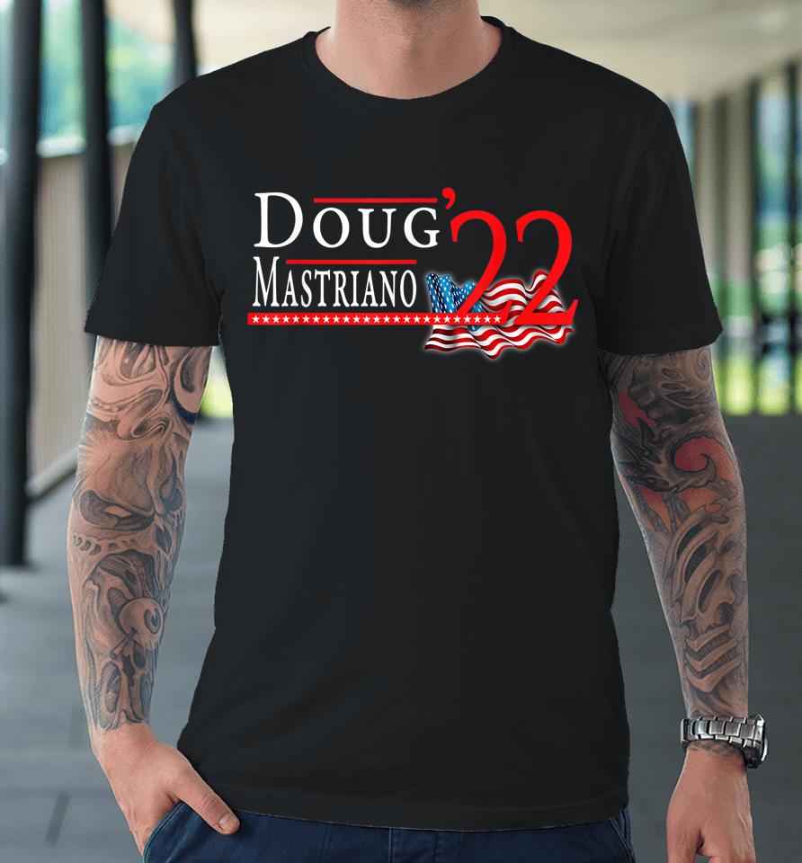 Doug Mastriano For Governor Pennsylvania 2022 Republican Pa Premium T-Shirt