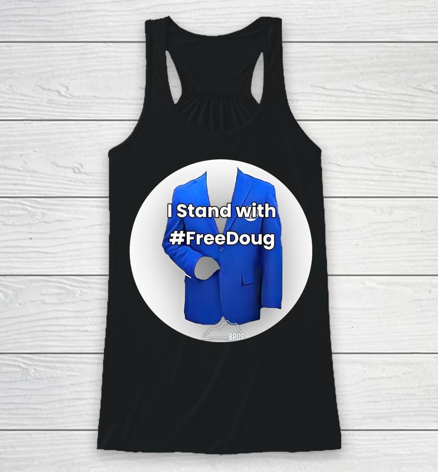 Doug The Blue Coat I Stand With Freedoug Racerback Tank