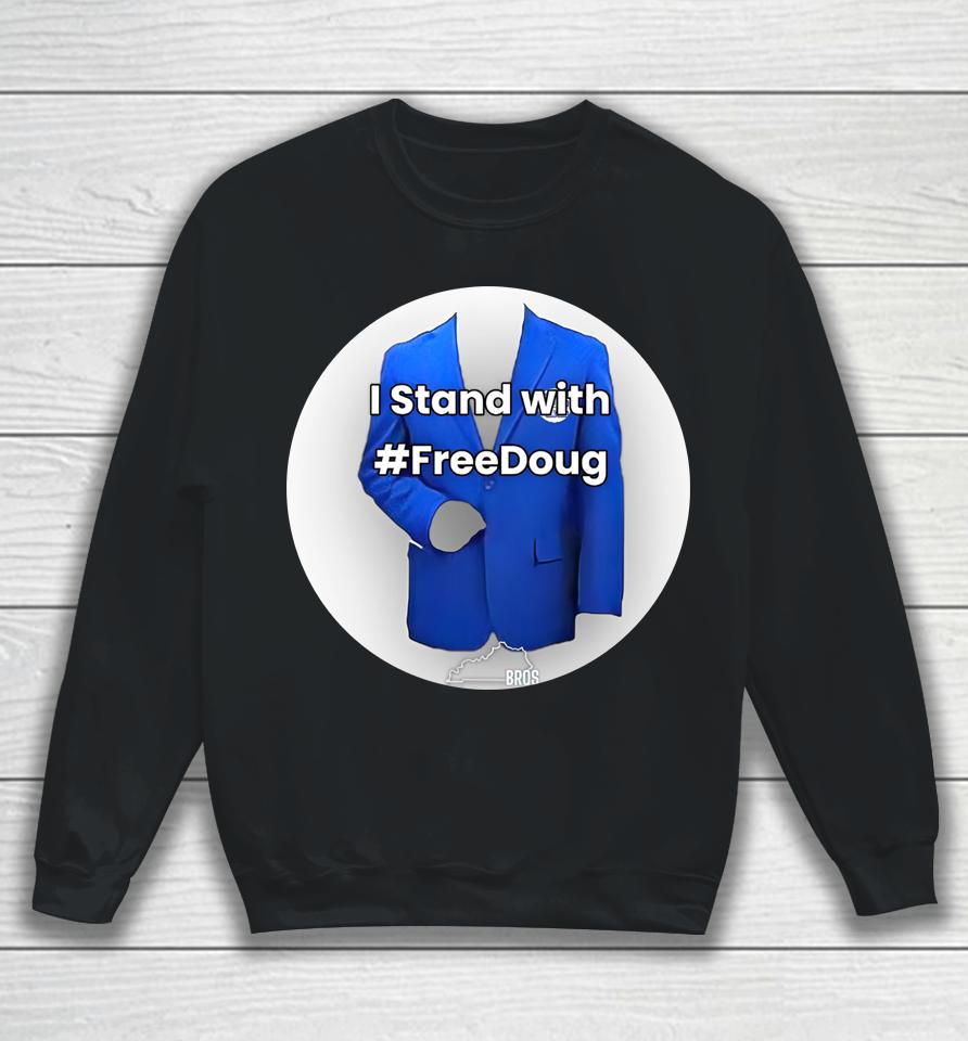 Doug The Blue Coat I Stand With Freedoug Sweatshirt