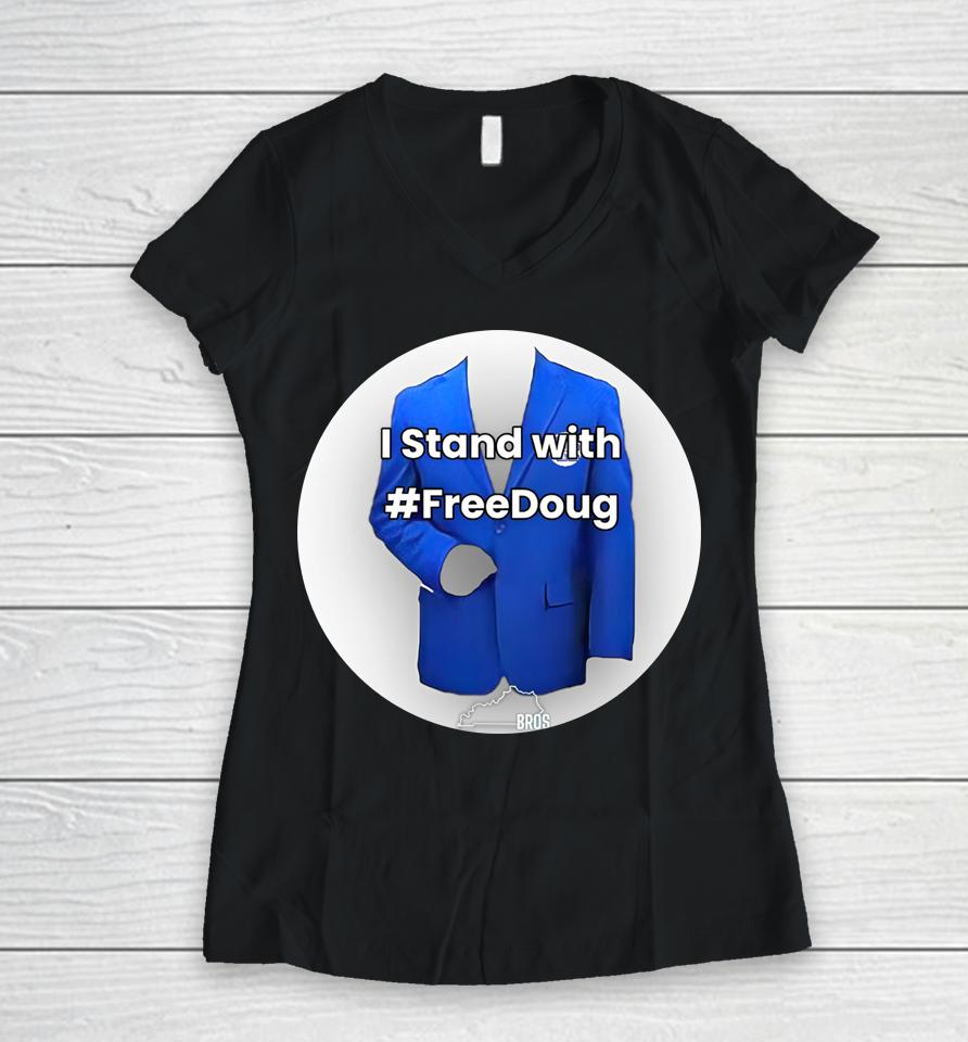 Doug The Blue Coat I Stand With Freedoug Women V-Neck T-Shirt