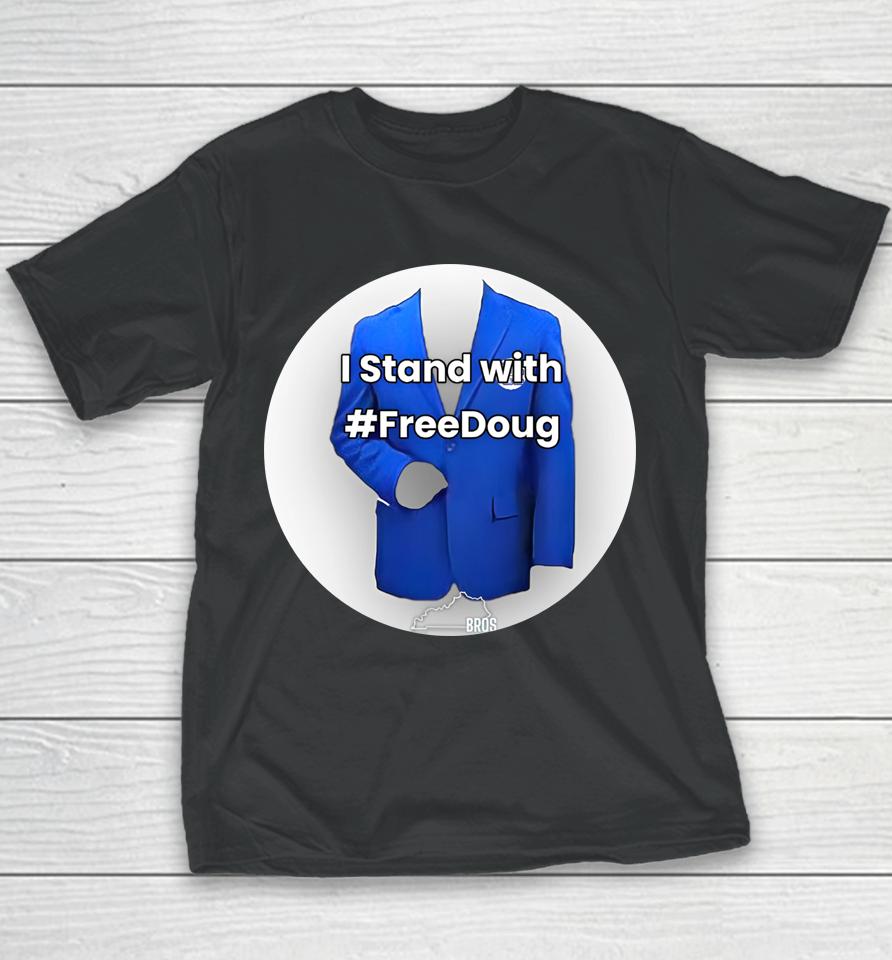 Doug The Blue Coat I Stand With Freedoug Youth T-Shirt