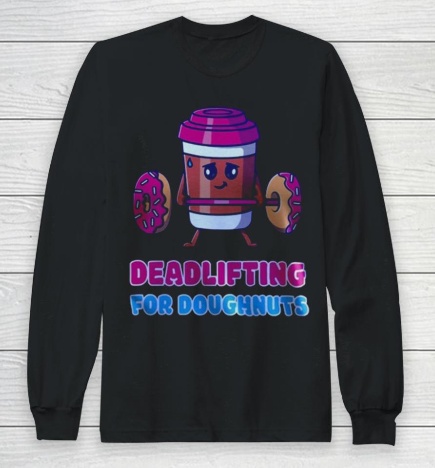 Doughnut Deadlifting Long Sleeve T-Shirt