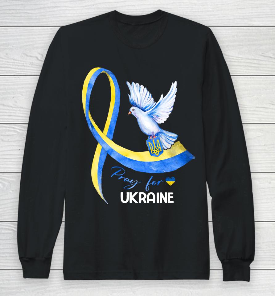 Dove Ukraine Ukrainian Ribbon Pray For Ukraine Free Ukraine Long Sleeve T-Shirt