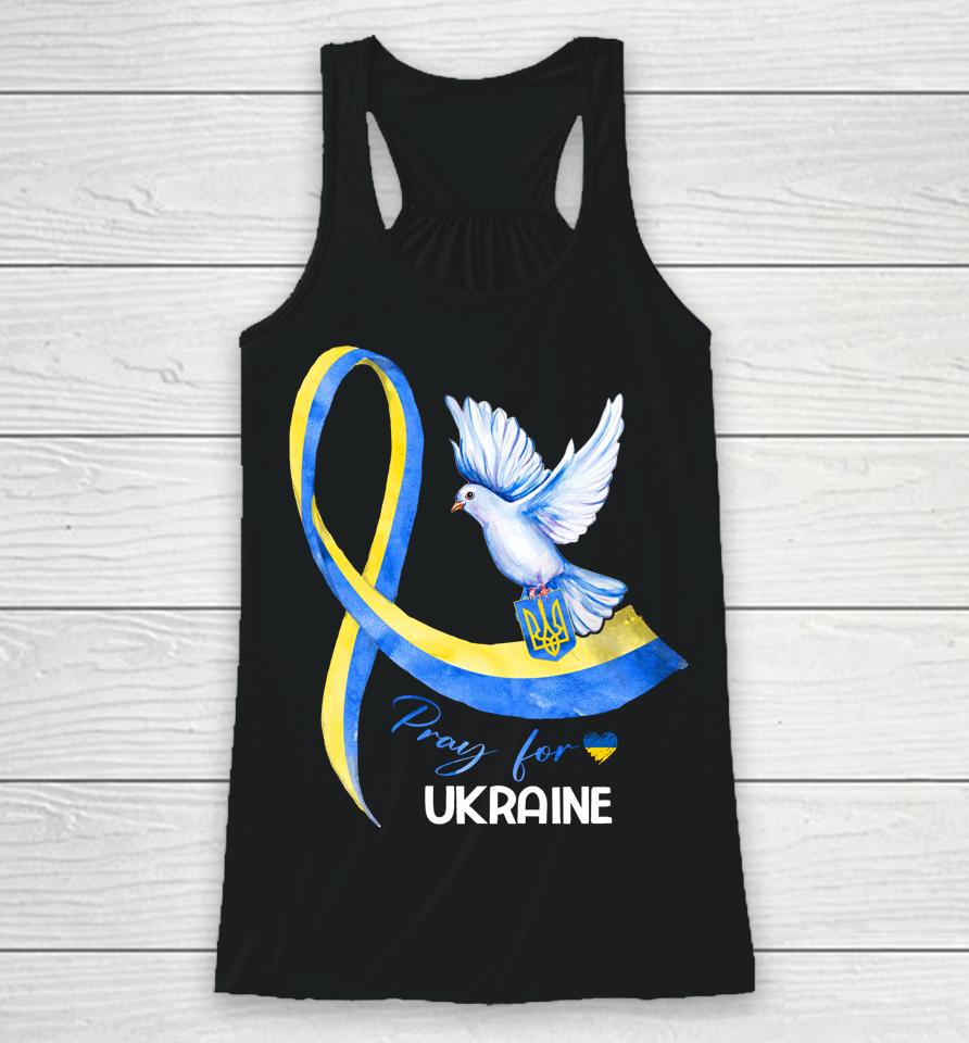 Dove Ukraine Ukrainian Ribbon Pray For Ukraine Free Ukraine Racerback Tank