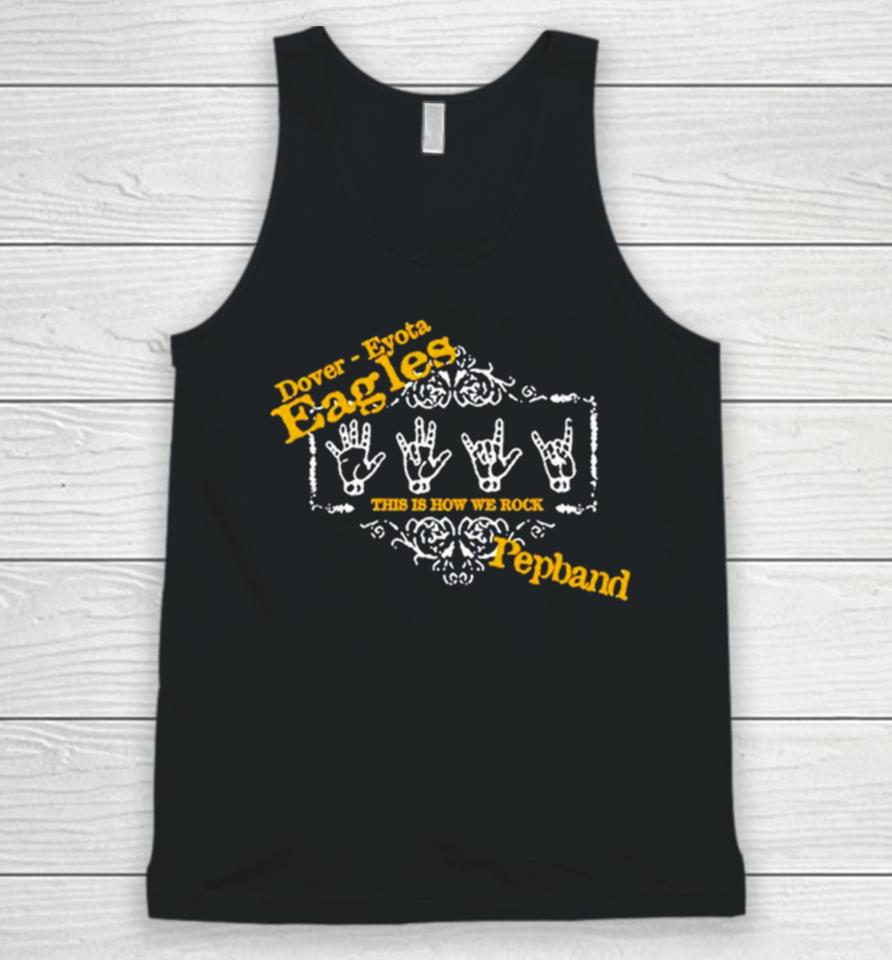 Dover Eyota Eagles This Is How We Rock Pepband Unisex Tank Top