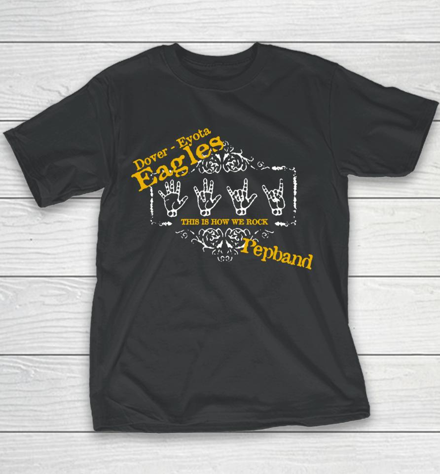 Dover Eyota Eagles This Is How We Rock Pepband Youth T-Shirt