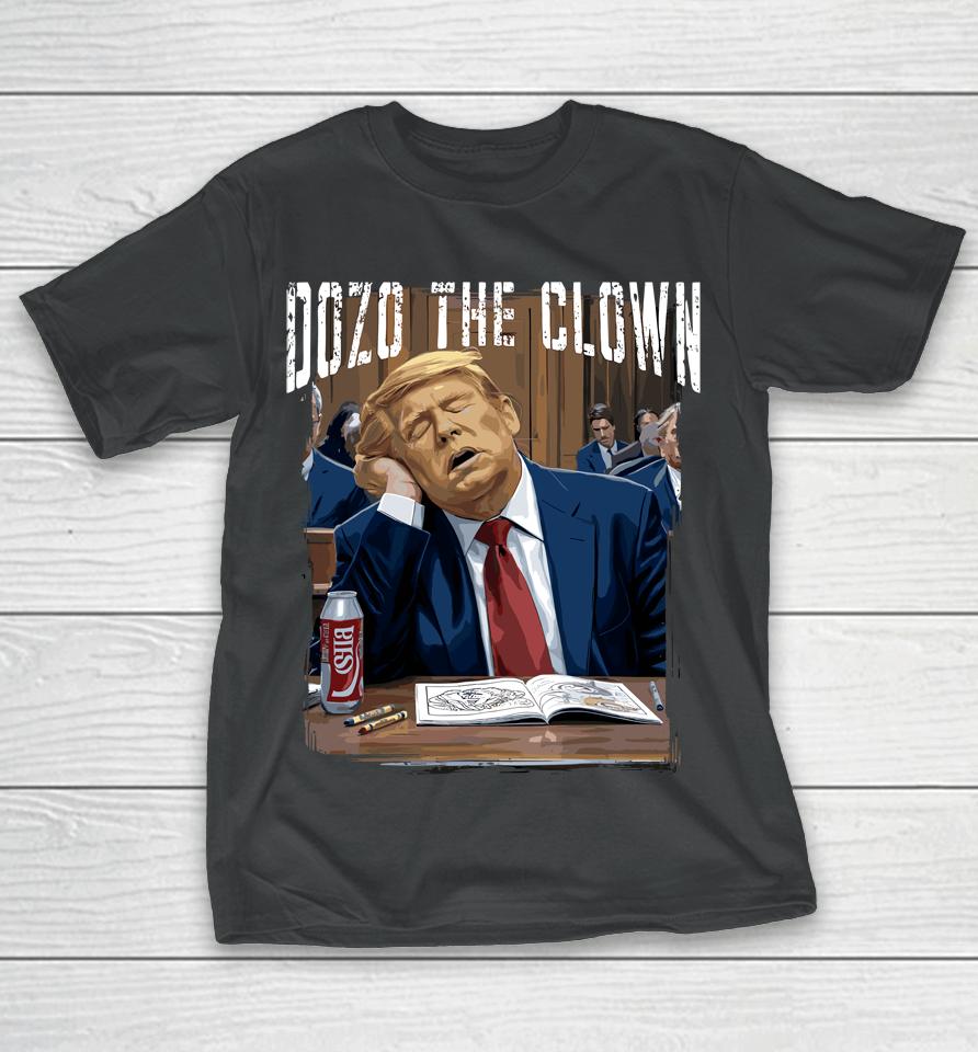Dozo The Clown Donald Trump Sleeping At Trial T-Shirt