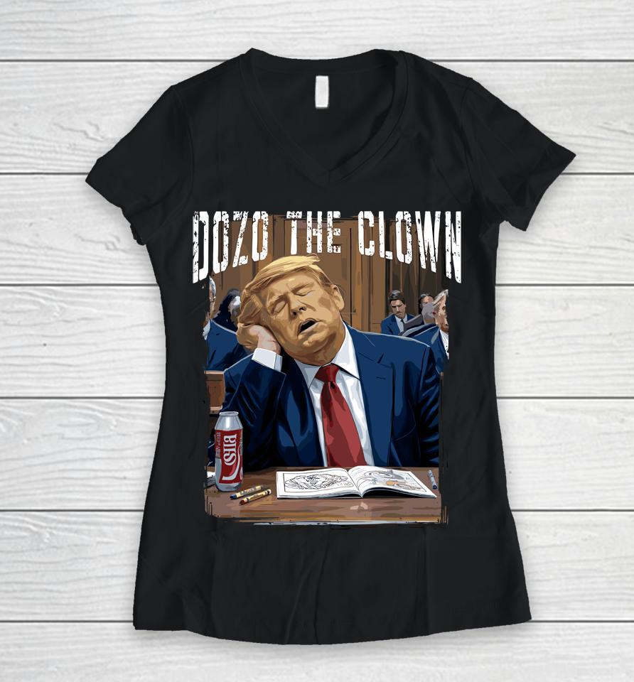 Dozo The Clown Donald Trump Sleeping At Trial Women V-Neck T-Shirt