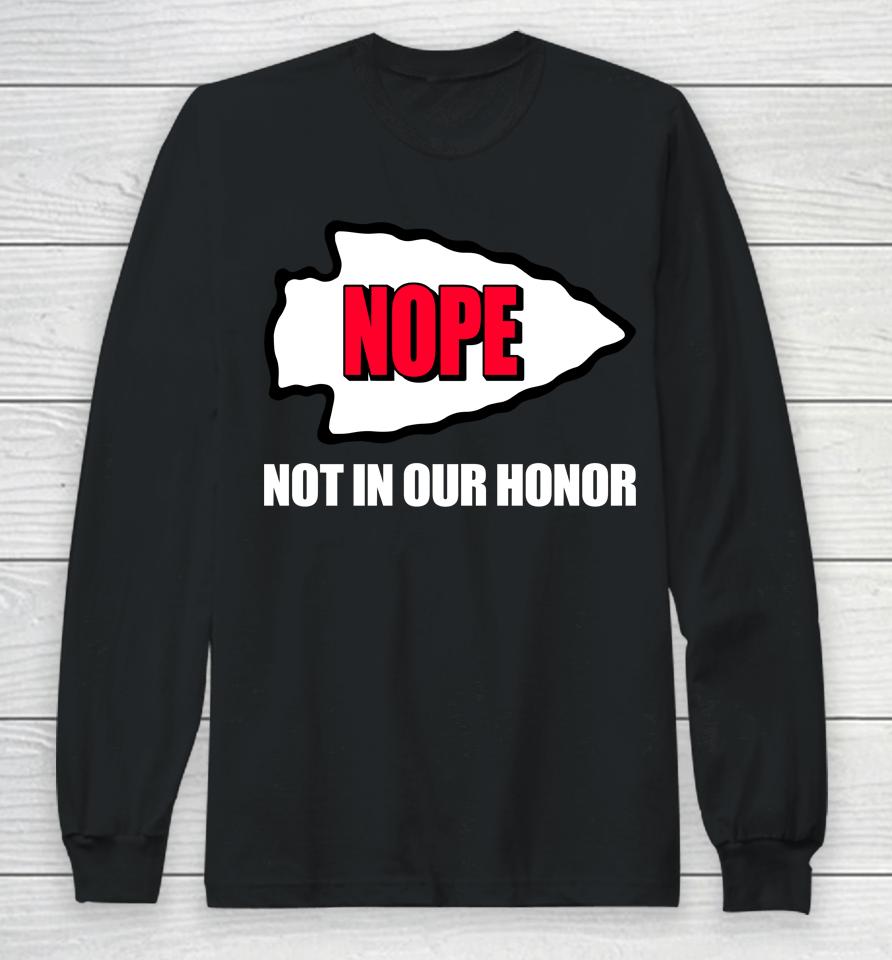 Dr Blackdeer Nope Not In Our Honor  Kansas City Indian Center Long Sleeve T-Shirt