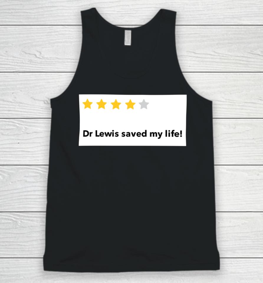 Dr Lewis Saved My Life Unisex Tank Top