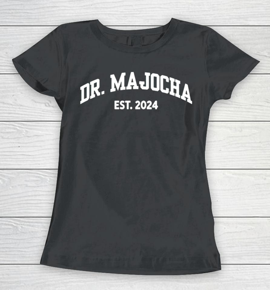 Dr Majocha Est 2024 Women T-Shirt